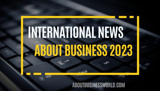 International News About business