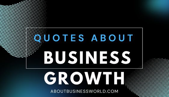 Quotes about business growth