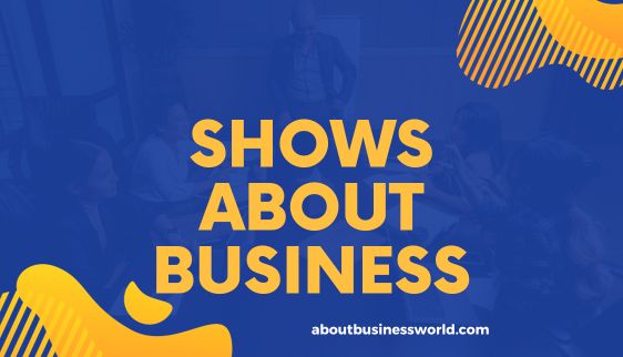 Shows about business
